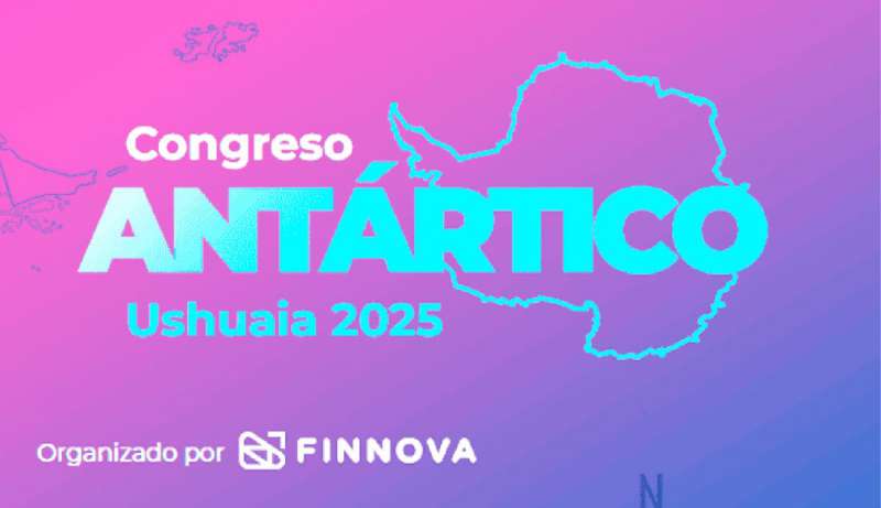 Cumbre Antrtica 2025 debatir cmo convertir a Ushuaia en el hub logstico mundial